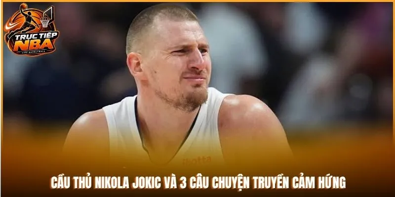 Cầu Thủ Nikola Jokic