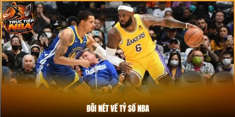 Đôi nét về tỷ số NBA