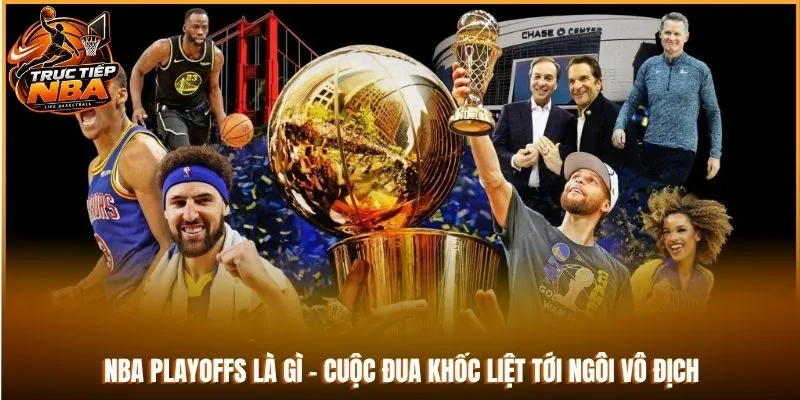 nba playoffs là gì