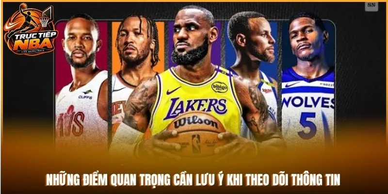 Những điểm quan trọng cần lưu ý khi theo dõi thông tin