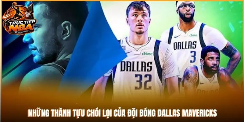 Những thành tựu chói lọi của đội bóng Dallas Mavericks