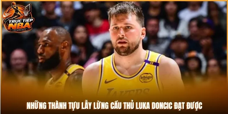 Những thành tựu lẫy lừng cầu thủ Luka Doncic đạt được