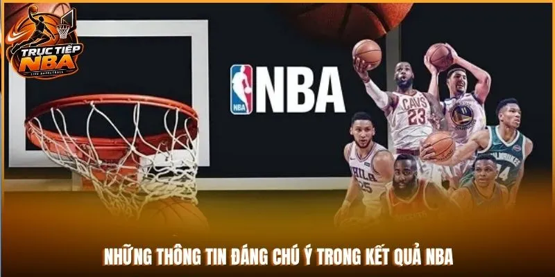 Những thông tin đáng chú ý trong kết quả NBA