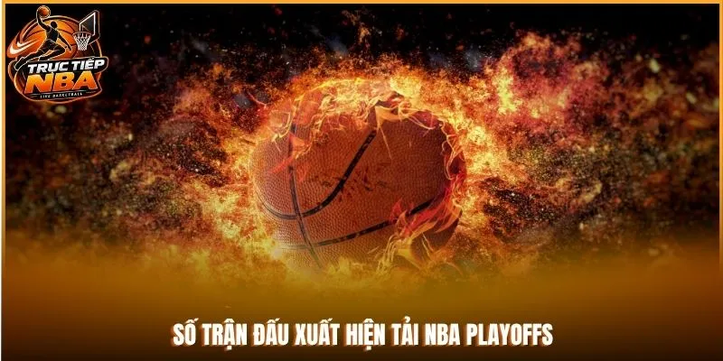 Số trận đấu xuất hiện tải NBA Playoffs