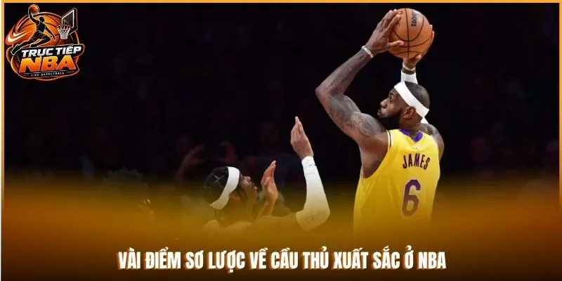 Vài điểm sơ lược về cầu thủ xuất sắc ở NBA